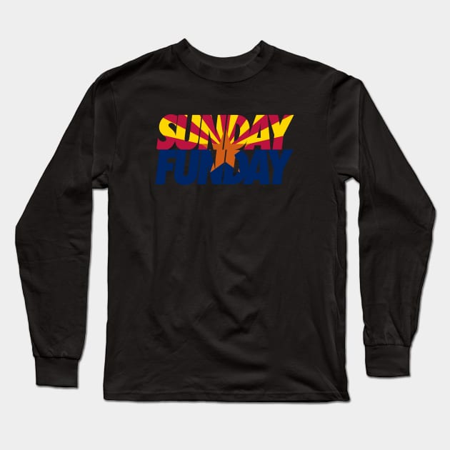 Sunday Funday in AZ Long Sleeve T-Shirt by LunaGFXD